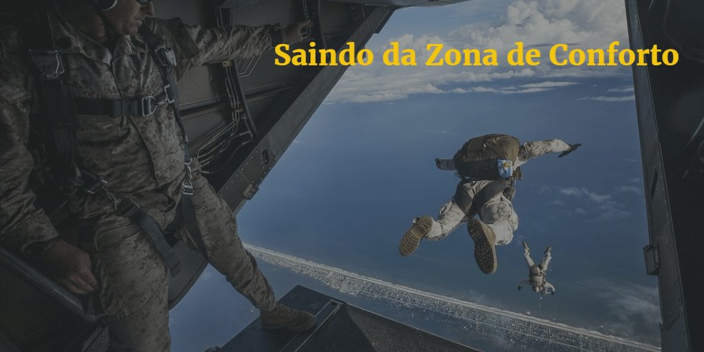 saindo da zona de conforto